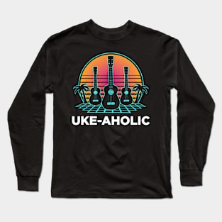 Ukulele Uke A Holic Long Sleeve T-Shirt